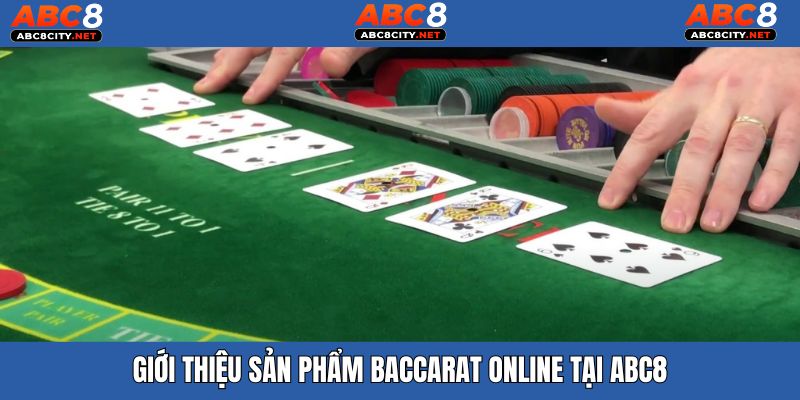 Giới thiệu sản phẩm Baccarat tại ABC8