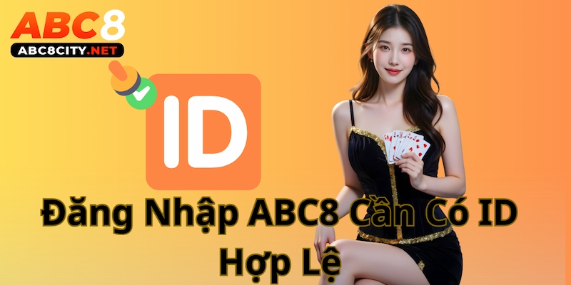 Khi đăng nhập bet thủ cần sở hữu ID hợp lệ